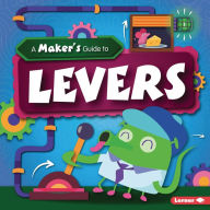 Title: A Maker's Guide to Levers, Author: John Wood