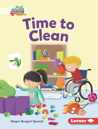 Title: Time to Clean, Author: Megan Borgert-Spaniol