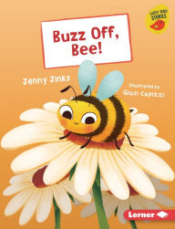 Title: Buzz Off, Bee!, Author: Jenny Jinks