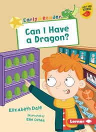 Title: Can I Have a Dragon?, Author: Elizabeth Dale