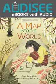 Title: A Map into the World, Author: Kao Kalia Yang