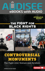 Title: Controversial Monuments: The Fight over Statues and Symbols, Author: Amanda Jackson Green
