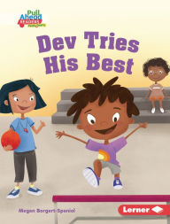 Title: Dev Tries His Best, Author: Megan Borgert-Spaniol