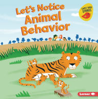 Title: Let's Notice Animal Behavior, Author: Martha E. H. Rustad