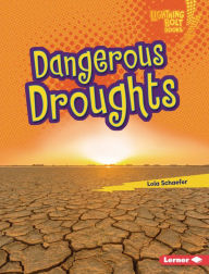 Title: Dangerous Droughts, Author: Lola Schaefer