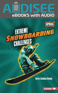 Title: Extreme Snowboarding Challenges, Author: Karen Latchana Kenney