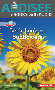 Title: Let's Look at Sunflowers, Author: Katie Peters