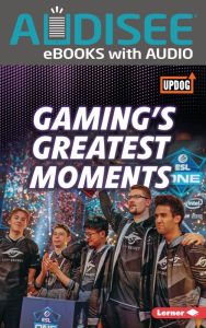 Title: Gaming's Greatest Moments, Author: Lisa Owings