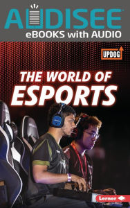 Title: The World of Esports, Author: Lisa Owings