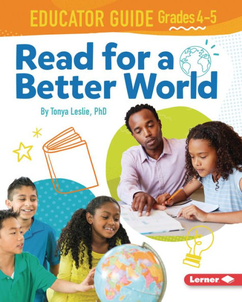 Read for a Better World T Educator Guide Grades 4-5