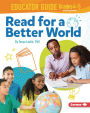 Read for a Better World T Educator Guide Grades 4-5