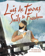 Download ebooks for free kobo Luis de Torres Sails to Freedom 9781728445519 by Tami Lehman-Wilzig, Oliver Averill, Tami Lehman-Wilzig, Oliver Averill PDF FB2