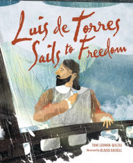 Title: Luis de Torres Sails to Freedom, Author: Tami Lehman-Wilzig