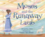 Moses and the Runaway Lamb