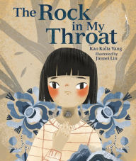Free downloading of ebooks in pdf The Rock in My Throat 9781728445687 FB2 iBook by Kao Kalia Yang, Jiemei Lin