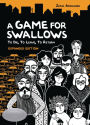 A Game for Swallows: To Die, To Leave, To Return: Expanded Edition