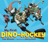 Title: My First Dino-Hockey, Author: Lisa Wheeler