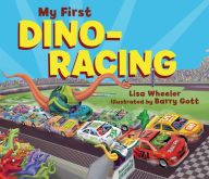 Title: My First Dino-Racing, Author: Lisa Wheeler