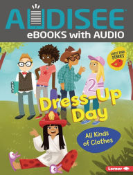 Title: Dress-Up Day: All Kinds of Clothes, Author: Lisa Bullard