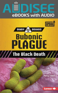 Title: Bubonic Plague: The Black Death, Author: Percy Leed