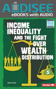 Title: Income Inequality and the Fight over Wealth Distribution, Author: Elliott Smith