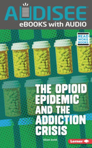 Title: The Opioid Epidemic and the Addiction Crisis, Author: Elliott Smith