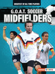 Title: G.O.A.T. Soccer Midfielders, Author: Alexander Lowe