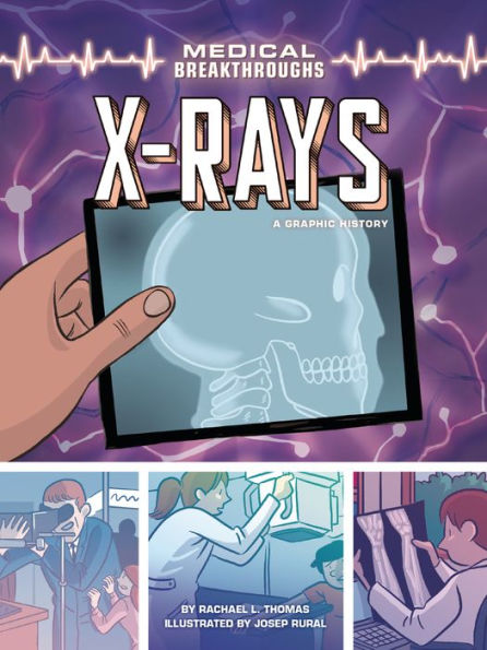 X-Rays: A Graphic History