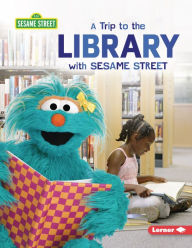 Title: A Trip to the Library with Sesame Street ®, Author: Christy Peterson