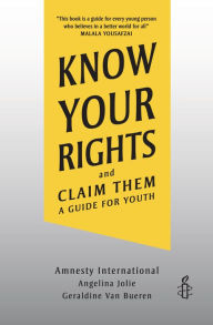 Title: Know Your Rights and Claim Them: A Guide for Youth, Author: Amnesty International