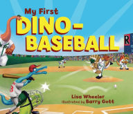 Title: My First Dino-Baseball, Author: Lisa Wheeler