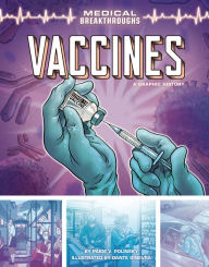 Title: Vaccines: A Graphic History, Author: Paige V. Polinsky