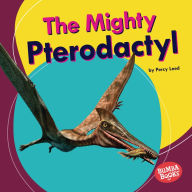 Title: The Mighty Pterodactyl, Author: Percy Leed