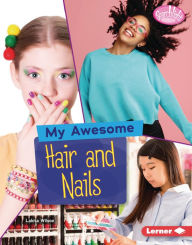 Title: My Awesome Hair and Nails, Author: Lakita Wilson