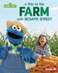 Title: A Trip to the Farm with Sesame Street ®, Author: Christy Peterson