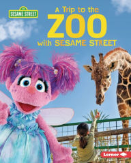 Title: A Trip to the Zoo with Sesame Street ®, Author: Christy Peterson