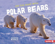 Title: On the Hunt with Polar Bears, Author: Sandra Markle