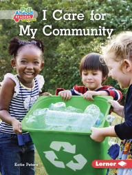 Title: I Care for My Community, Author: Katie Peters