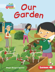 Title: Our Garden, Author: Megan Borgert-Spaniol