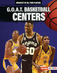 Title: G.O.A.T. Basketball Centers, Author: Alexander Lowe