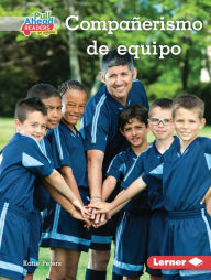 Title: Compañerismo de equipo (Being a Good Teammate), Author: Katie Peters