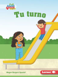Title: Tu turno (Your Turn), Author: Megan Borgert-Spaniol
