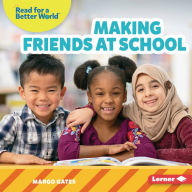 Title: Making Friends at School, Author: Margo Gates