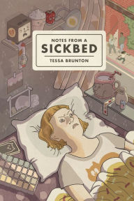 Title: Notes from a Sickbed, Author: Tessa Brunton