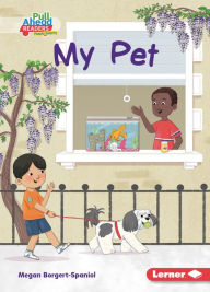 Title: My Pet, Author: Megan Borgert-Spaniol