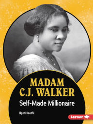 Free downloads for epub ebooks Madam C.J. Walker: Self-Made Millionaire  by Ngeri Nnachi, Ngeri Nnachi (English literature)