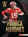 Meet Patrick Mahomes: Kansas City Chiefs Superstar