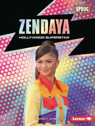 Download books online for free Zendaya: Hollywood Superstar in English 9781728463650 by Heather E. Schwartz