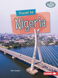 Title: Travel to Nigeria, Author: Matt Doeden