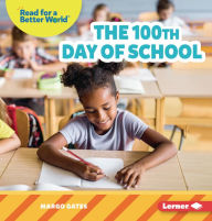 Title: The 100th Day of School, Author: Margo Gates